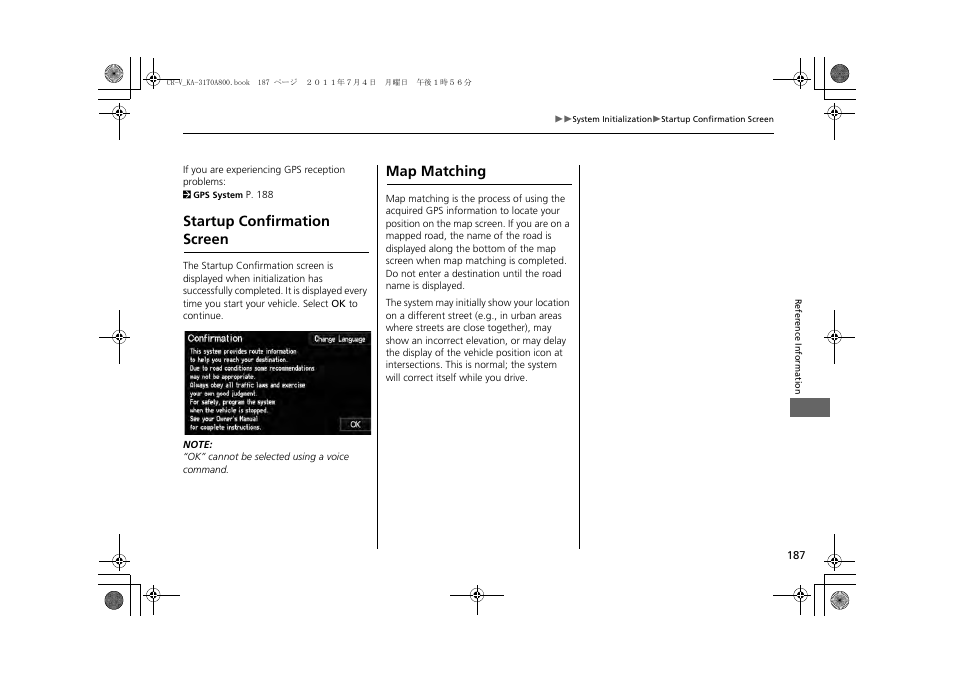 Startup confirmation screen map matching, Startup confirmation screen, Map matching | HONDA 2013 CR-V Navigation User Manual | Page 189 / 213