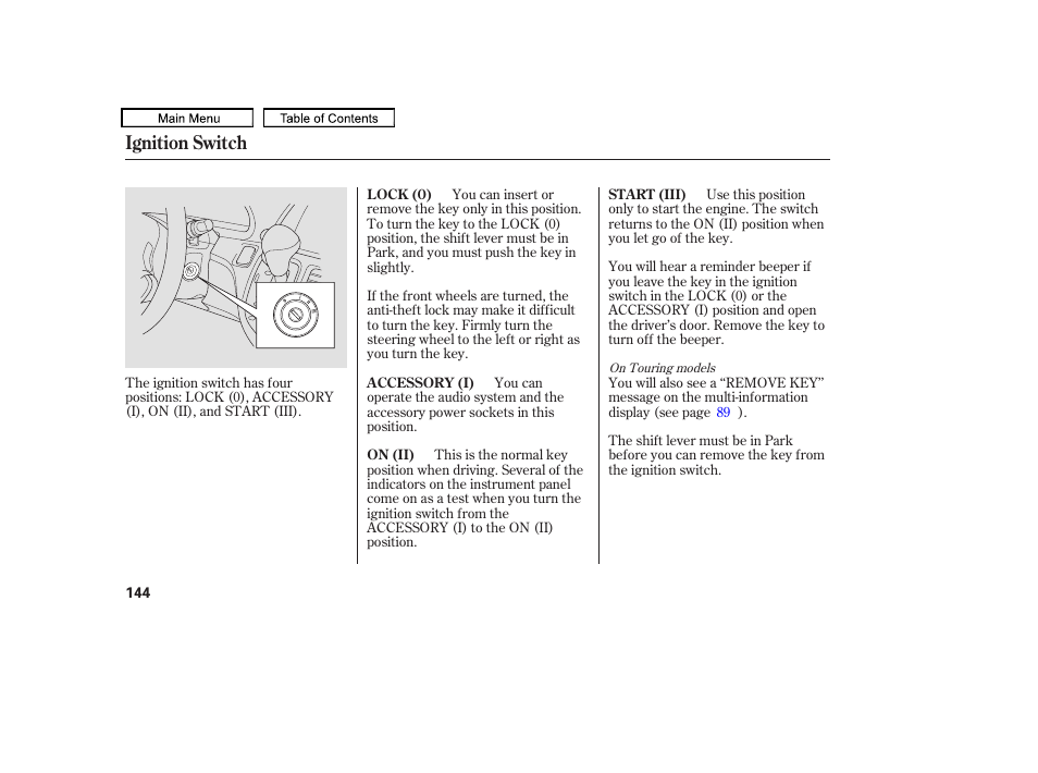 Ignition switch | HONDA 2010 Odyssey User Manual | Page 147 / 526