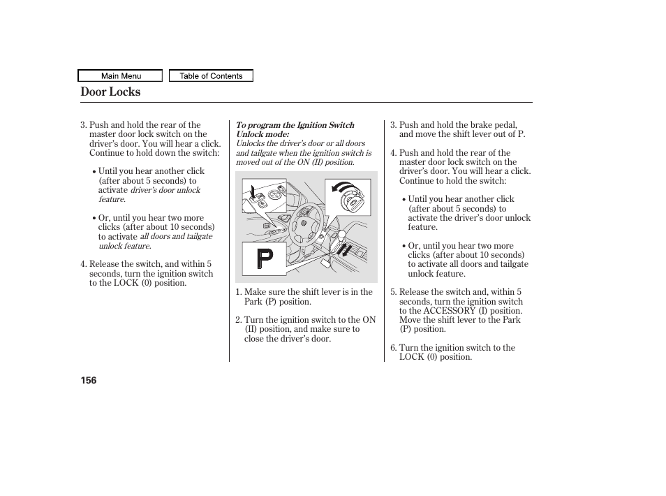 Door locks | HONDA 2010 Odyssey User Manual | Page 159 / 526