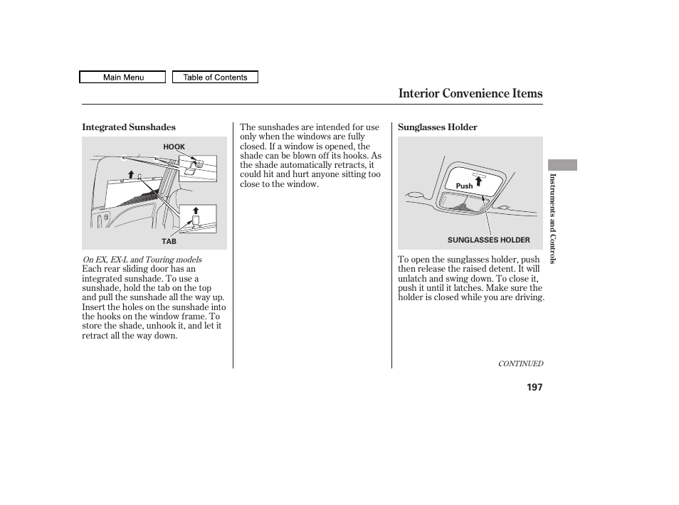 Sunglasses holder, Interior convenience items, 2010 odyssey | HONDA 2010 Odyssey User Manual | Page 200 / 526