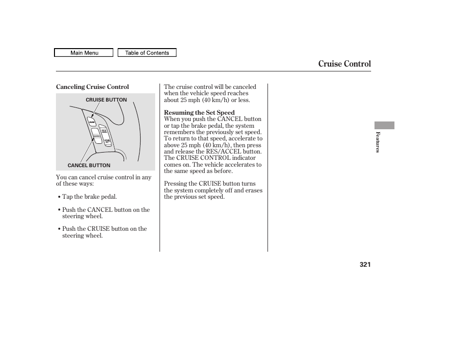 Cruise control | HONDA 2010 Odyssey User Manual | Page 324 / 526
