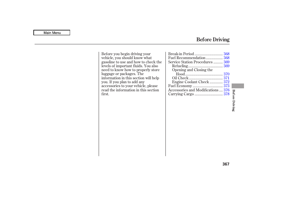 Before driving | HONDA 2010 Odyssey User Manual | Page 370 / 526