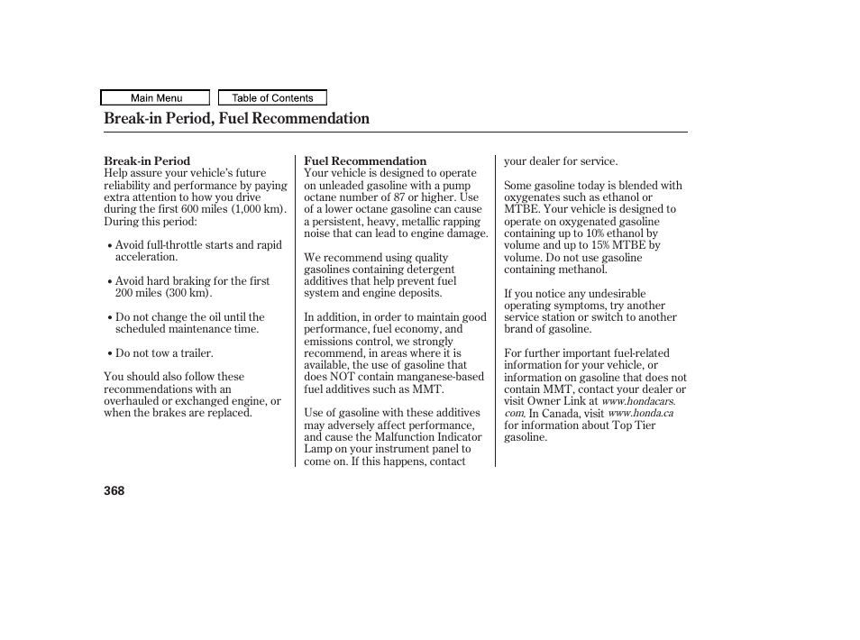 Break-in period, fuel recommendation | HONDA 2010 Odyssey User Manual | Page 371 / 526