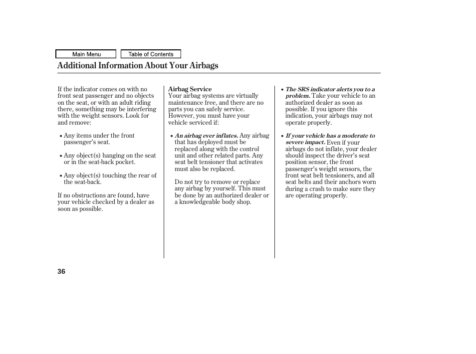 Additional information about your airbags | HONDA 2010 Odyssey User Manual | Page 39 / 526