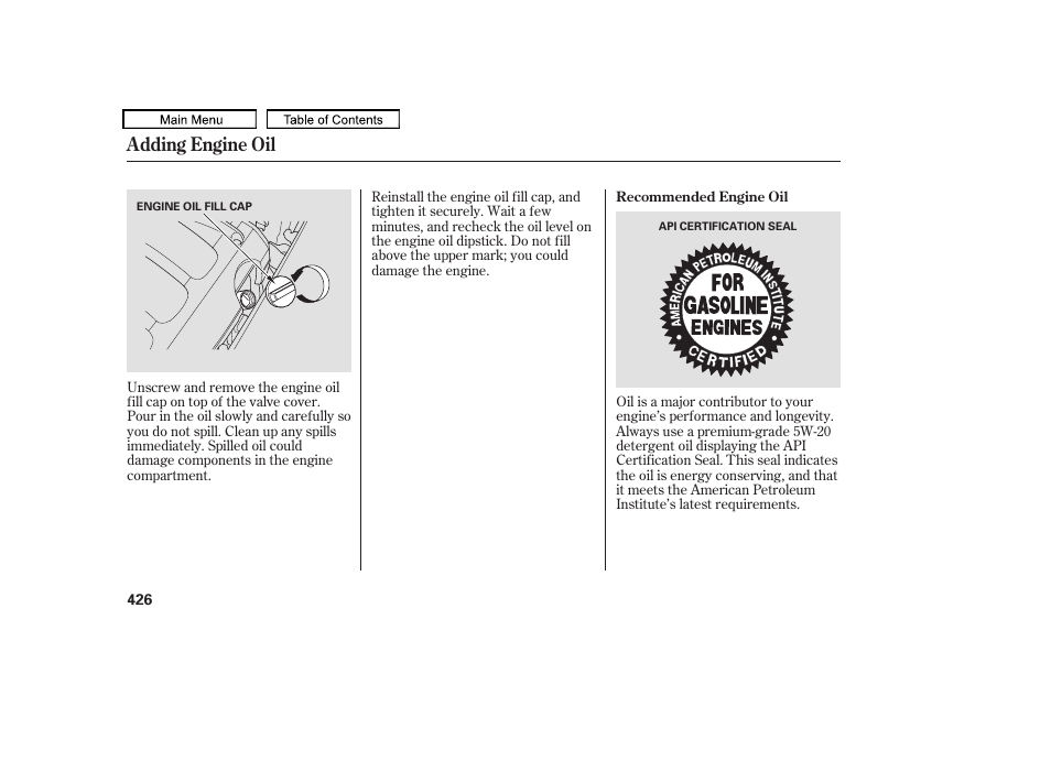 Engine oil fill cap, Adding engine oil | HONDA 2010 Odyssey User Manual | Page 429 / 526
