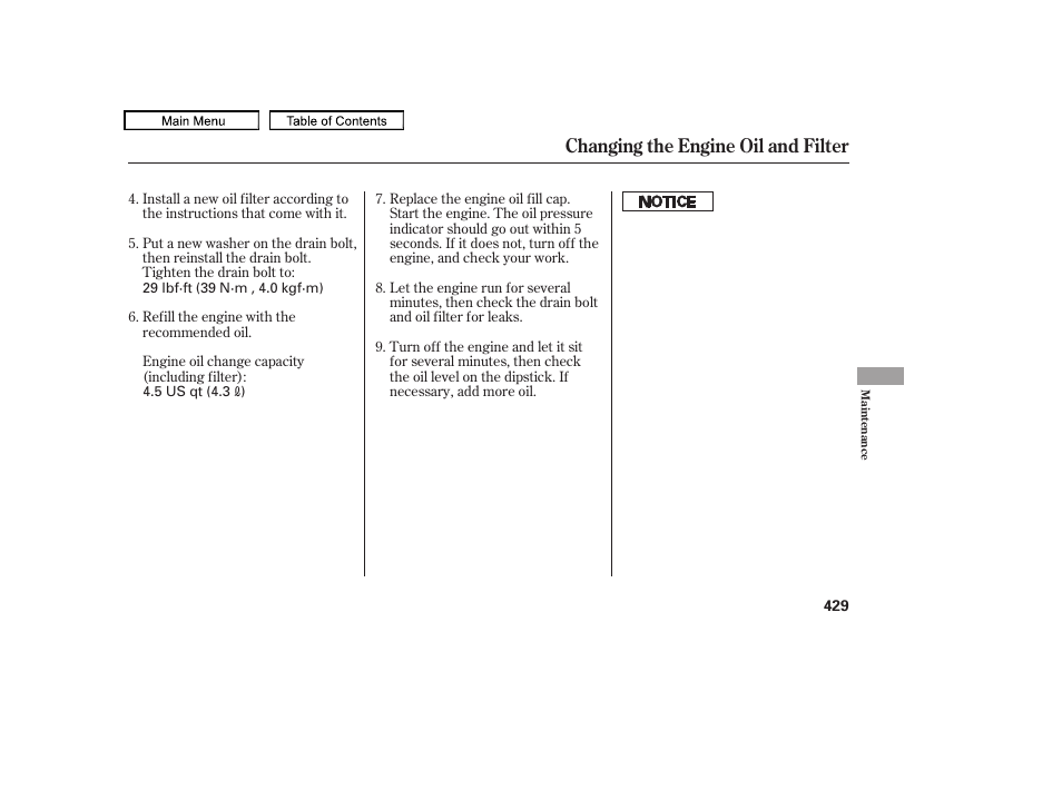 Changing the engine oil and filter | HONDA 2010 Odyssey User Manual | Page 432 / 526