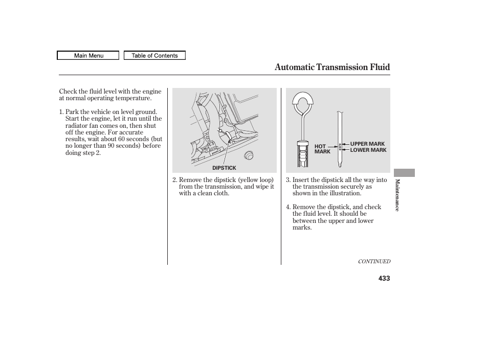 Automatic transmission fluid dipstick, Automatic transmission fluid | HONDA 2010 Odyssey User Manual | Page 436 / 526