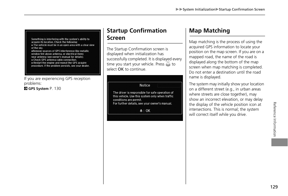 Startup confirmation screen map matching, Startup confirmation screen, Map matching | HONDA 2013 Accord Crosstour Navigation User Manual | Page 131 / 153