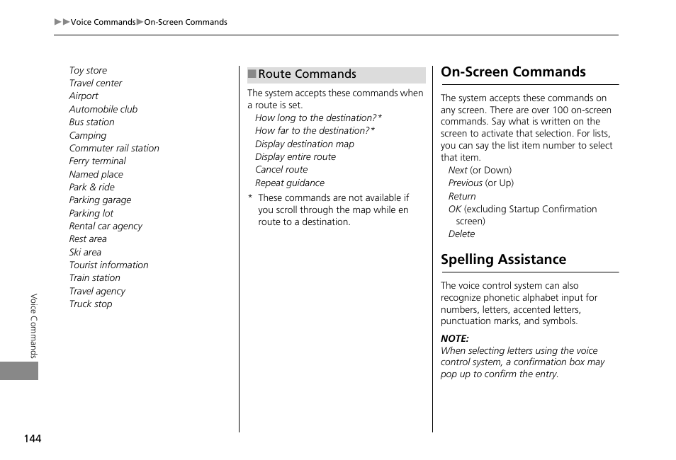 2 route commands p. 144, On-screen commands, Spelling assistance | HONDA 2013 Accord Crosstour Navigation User Manual | Page 146 / 153