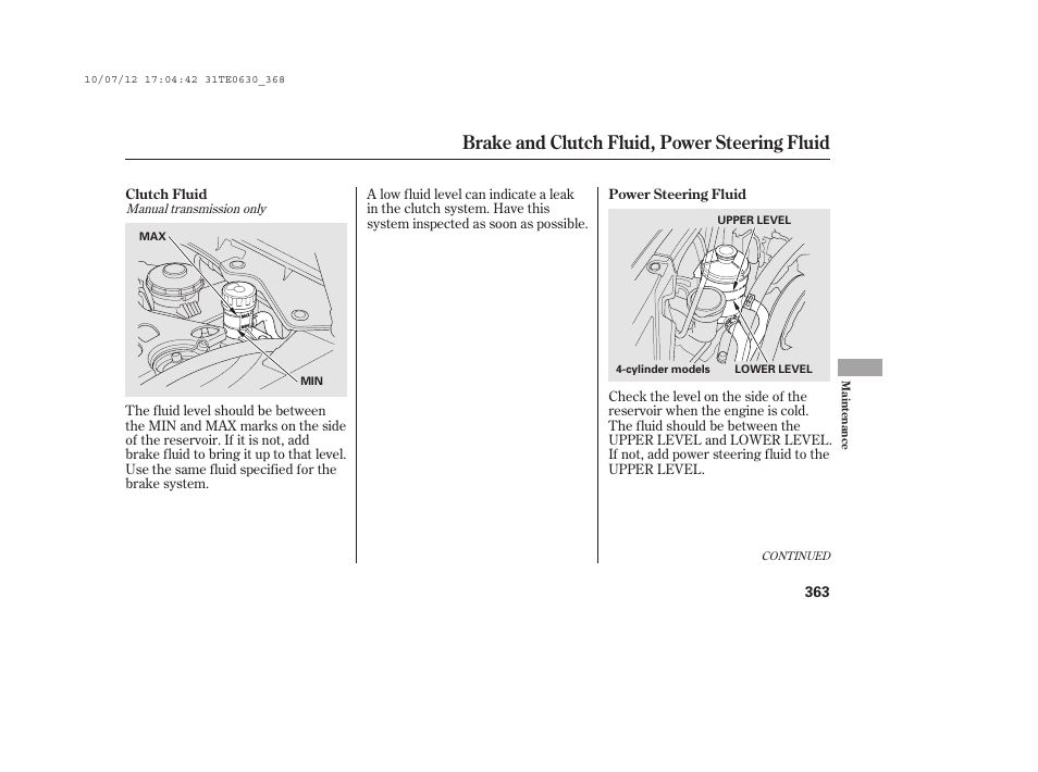 Brake and clutch fluid, power steering fluid | HONDA 2011 Accord Coupe User Manual | Page 369 / 458