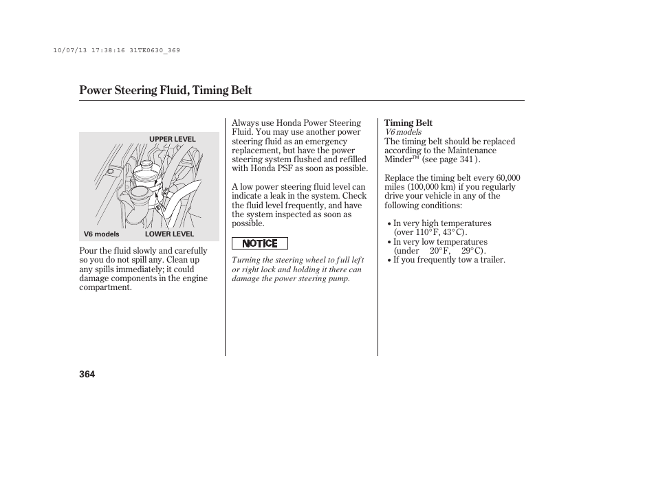 Power steering fluid, timing belt | HONDA 2011 Accord Coupe User Manual | Page 370 / 458