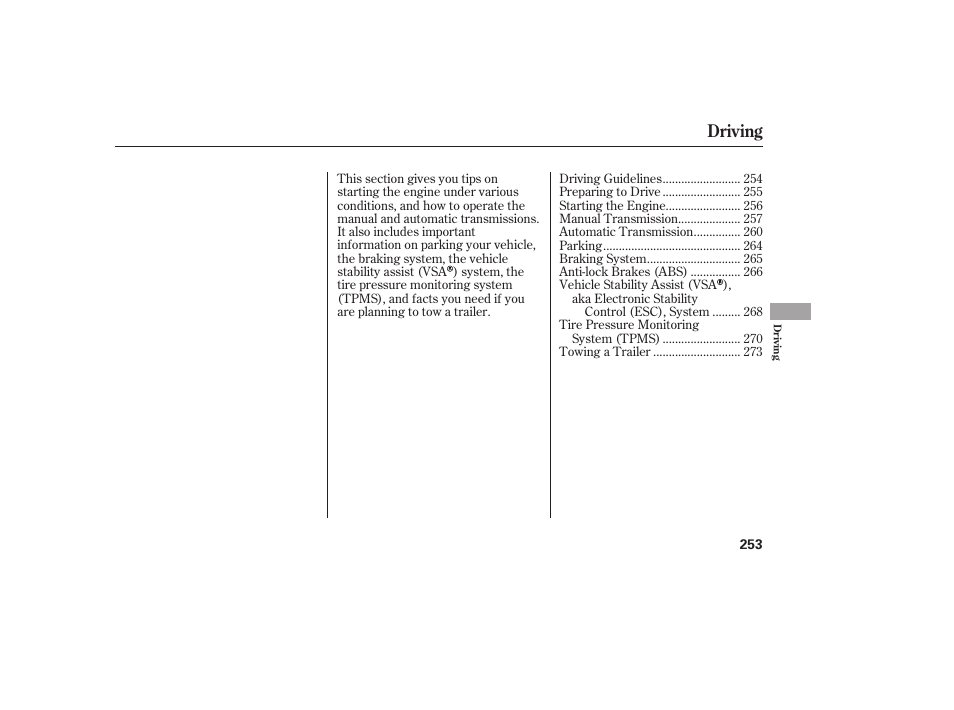 Driving | HONDA 2011 Civic Sedan User Manual | Page 259 / 390