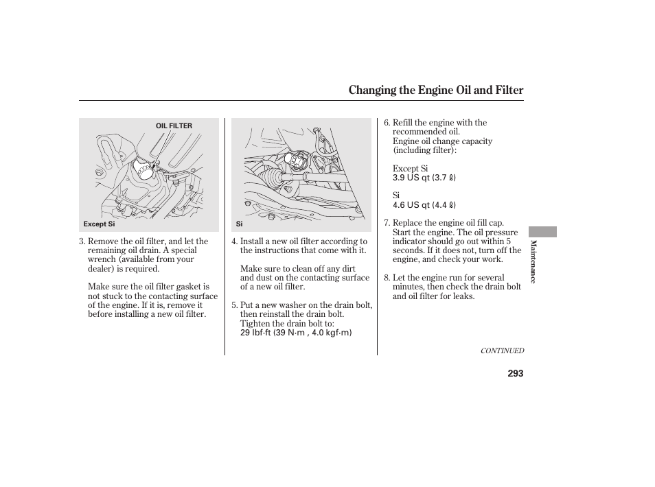 Changing the engine oil and filter | HONDA 2011 Civic Sedan User Manual | Page 299 / 390