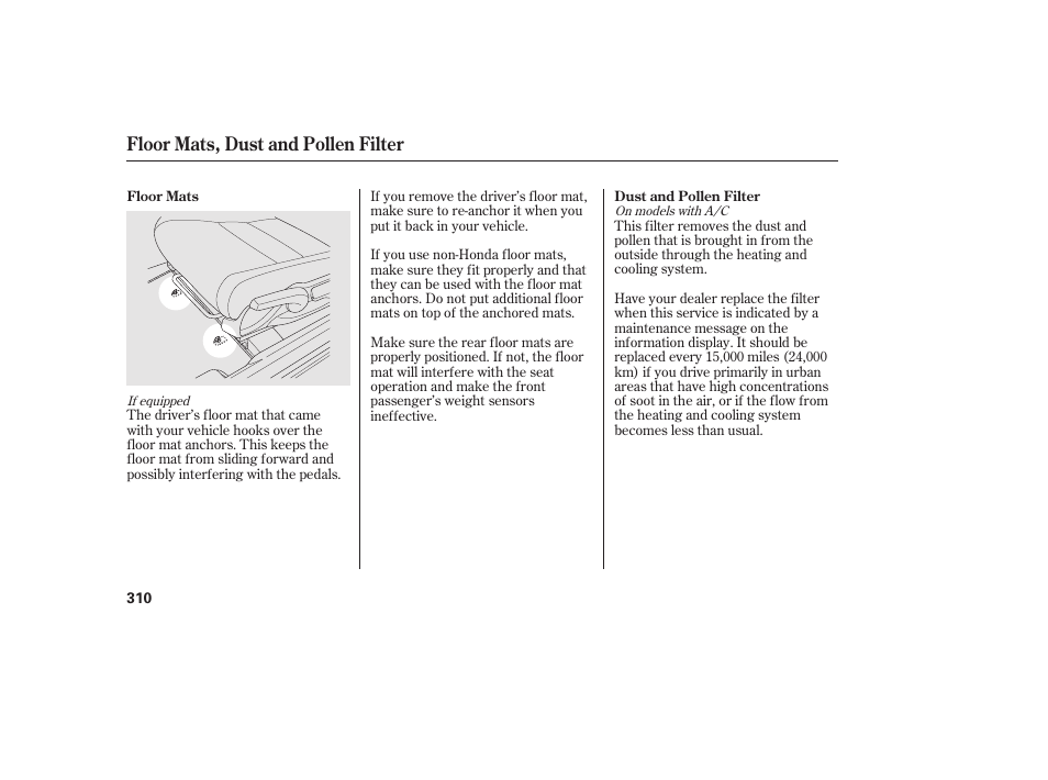 Floor mats, dust and pollen filter | HONDA 2011 Civic Sedan User Manual | Page 316 / 390