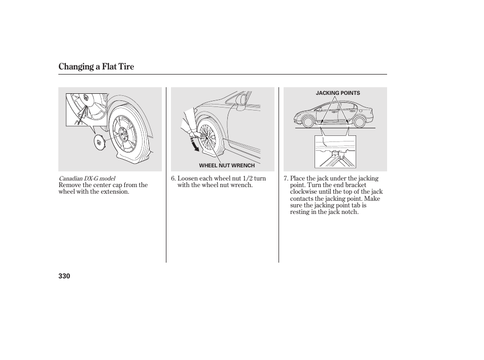 Changing a flat tire | HONDA 2011 Civic Sedan User Manual | Page 336 / 390