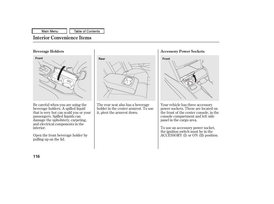 Beverage holder in rear seat armrest, Beverage holder, Accessory power socket | Interior convenience items | HONDA 2010 Accord Crosstour User Manual | Page 119 / 434