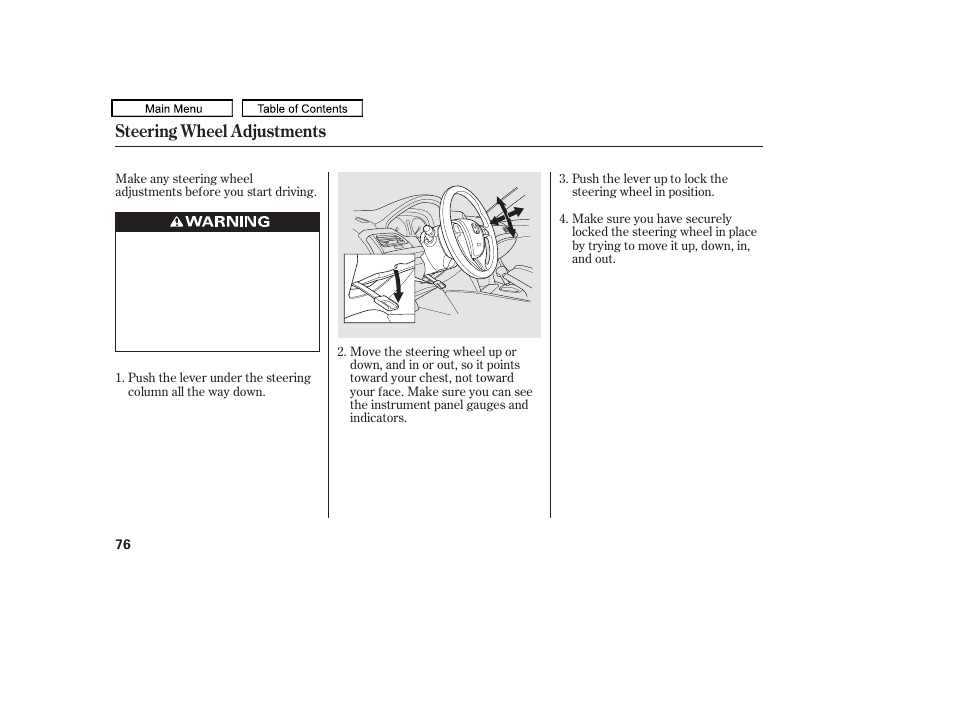 Steering wheel adjustments | HONDA 2010 Accord Crosstour User Manual | Page 79 / 434