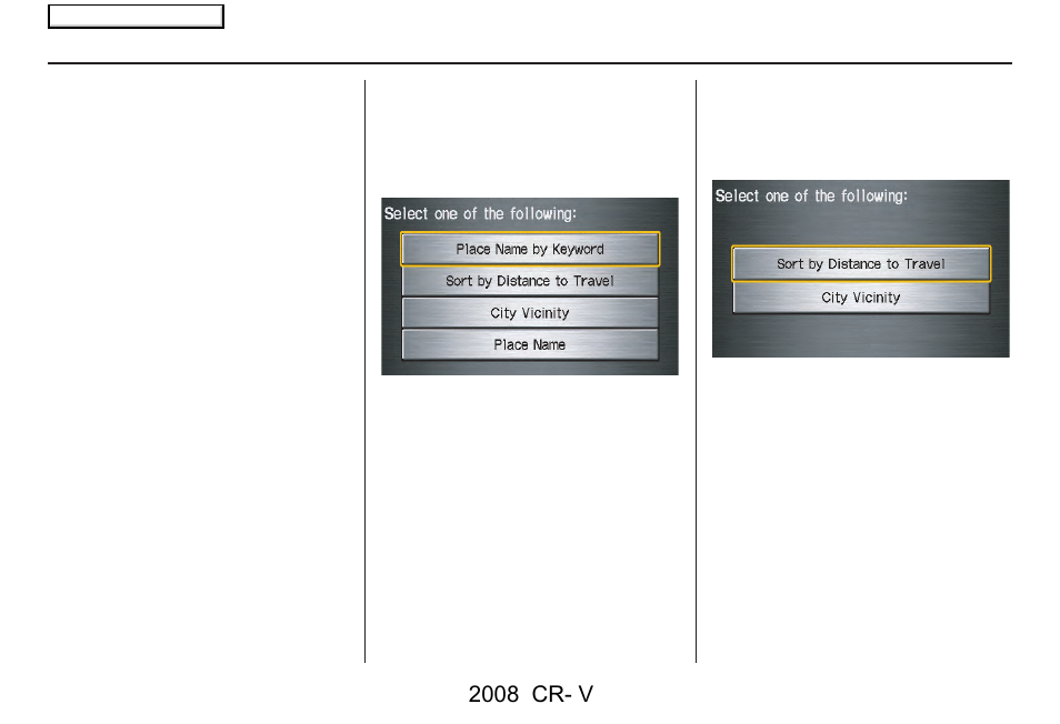 Entering a destination, 2008 cr- v | HONDA 2008 CR-V Navigation User Manual | Page 33 / 145