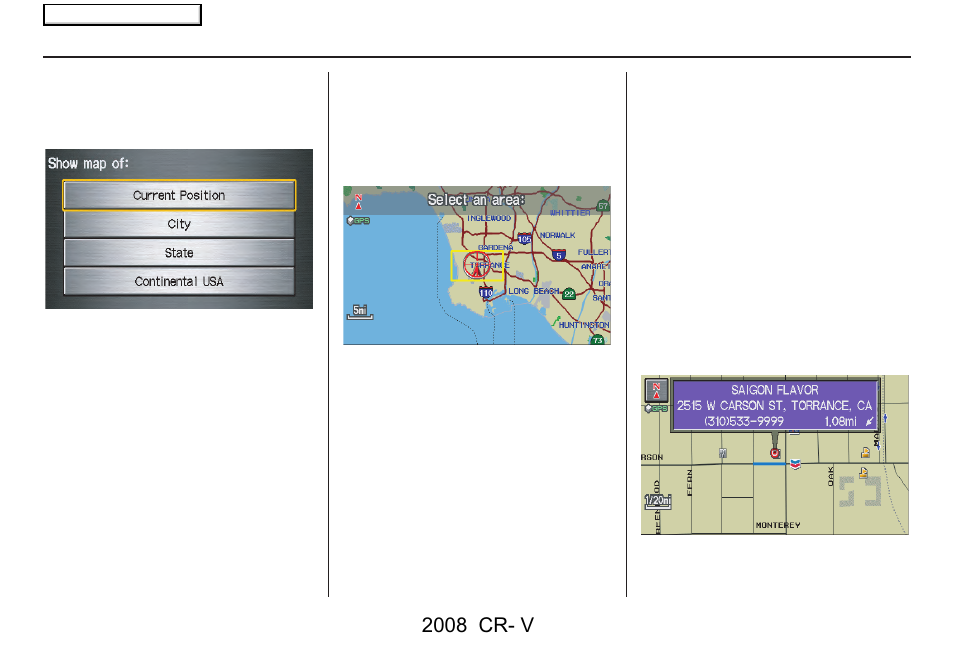 Entering a destination, 2008 cr- v | HONDA 2008 CR-V Navigation User Manual | Page 36 / 145