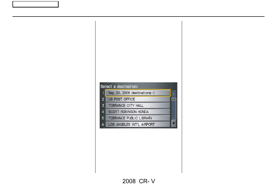 Entering a destination, 2008 cr- v | HONDA 2008 CR-V Navigation User Manual | Page 39 / 145