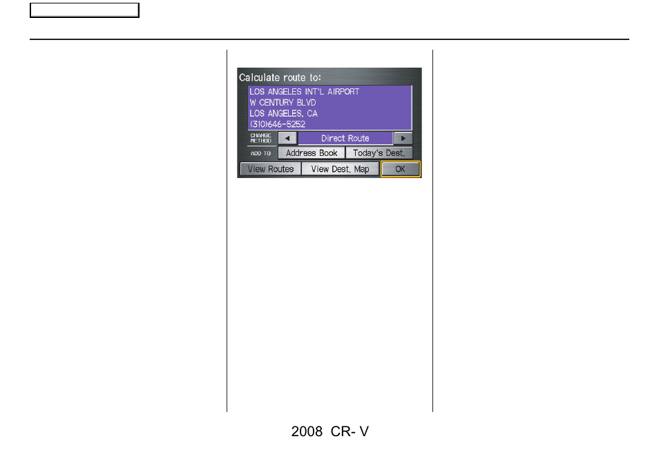 Driving to your destination, 2008 cr- v | HONDA 2008 CR-V Navigation User Manual | Page 44 / 145