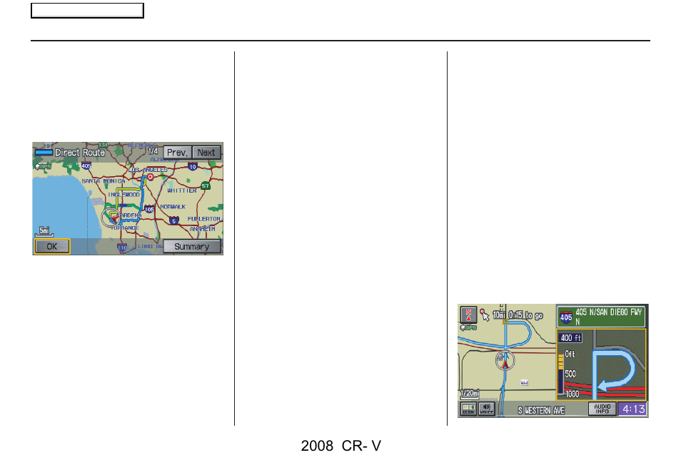 Driving to your destination, 2008 cr- v | HONDA 2008 CR-V Navigation User Manual | Page 46 / 145