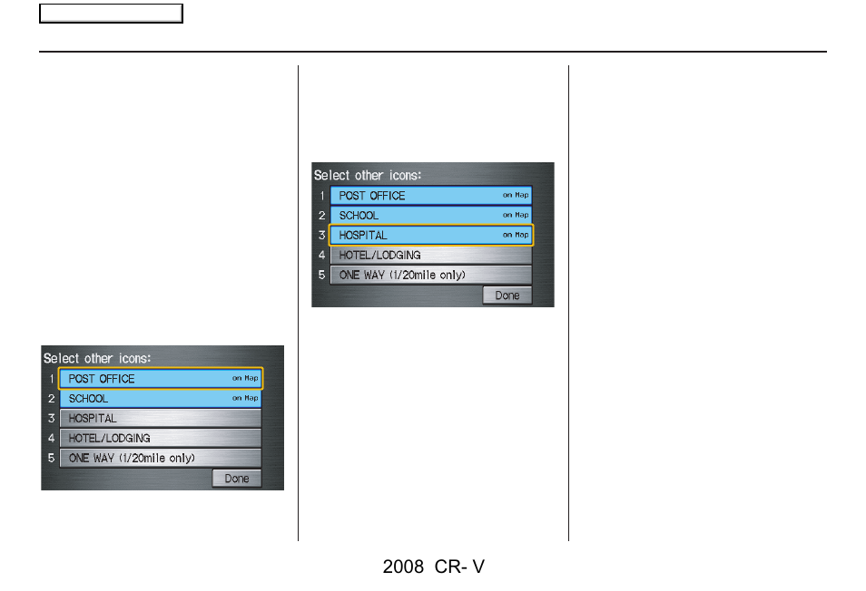 Driving to your destination, 2008 cr- v | HONDA 2008 CR-V Navigation User Manual | Page 58 / 145