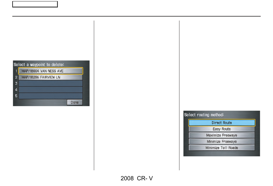 Driving to your destination, 2008 cr- v | HONDA 2008 CR-V Navigation User Manual | Page 64 / 145