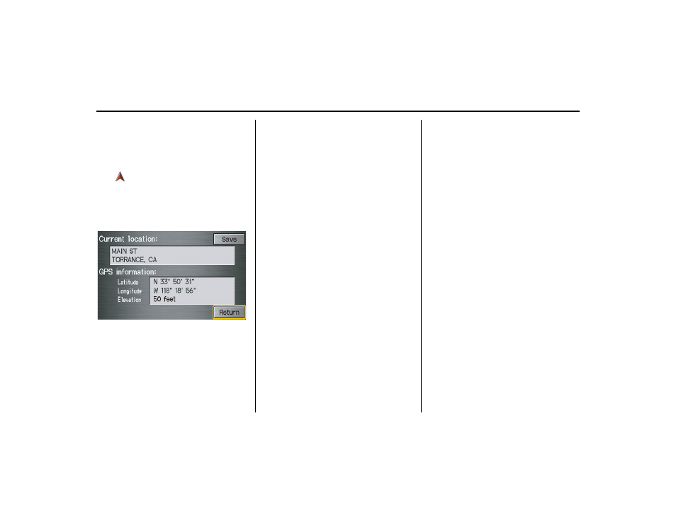 Viewing/saving the current location, Driving to your destination | HONDA 2013 Ridgeline Navigation User Manual | Page 64 / 152