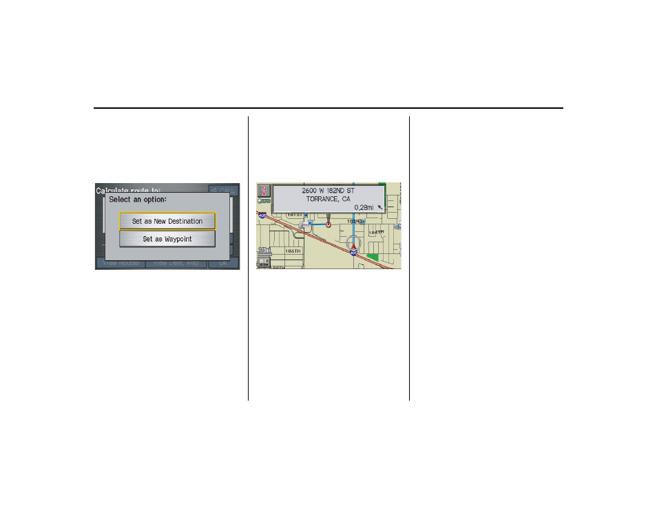 Driving to your destination | HONDA 2013 Ridgeline Navigation User Manual | Page 70 / 152