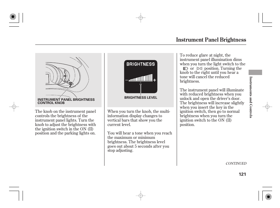 Instrument panel brightness | HONDA 2011 Insight User Manual | Page 127 / 466