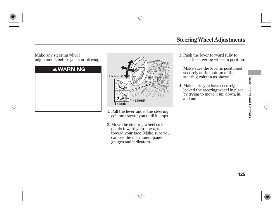 Steering wheel adjustments | HONDA 2011 Insight User Manual | Page 131 / 466