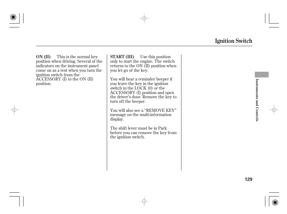 Ignition switch | HONDA 2011 Insight User Manual | Page 135 / 466