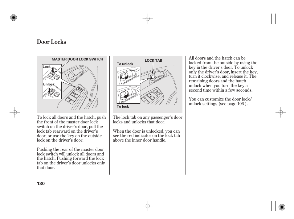 Door locks | HONDA 2011 Insight User Manual | Page 136 / 466