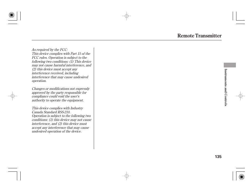 Remote transmitter | HONDA 2011 Insight User Manual | Page 141 / 466