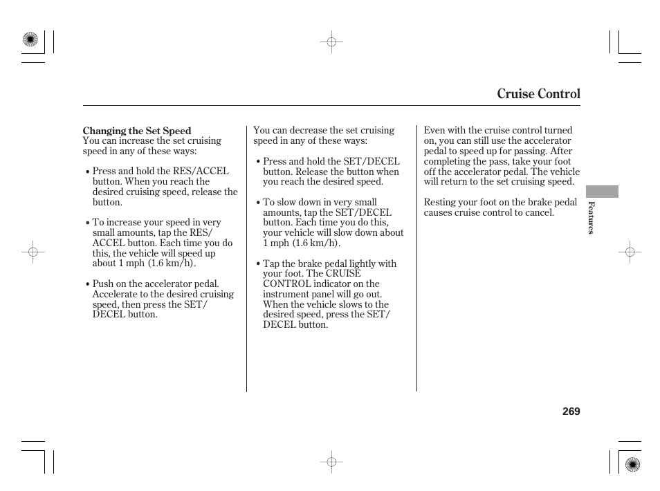 Cruise control | HONDA 2011 Insight User Manual | Page 275 / 466