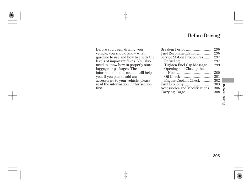 Before driving | HONDA 2011 Insight User Manual | Page 301 / 466