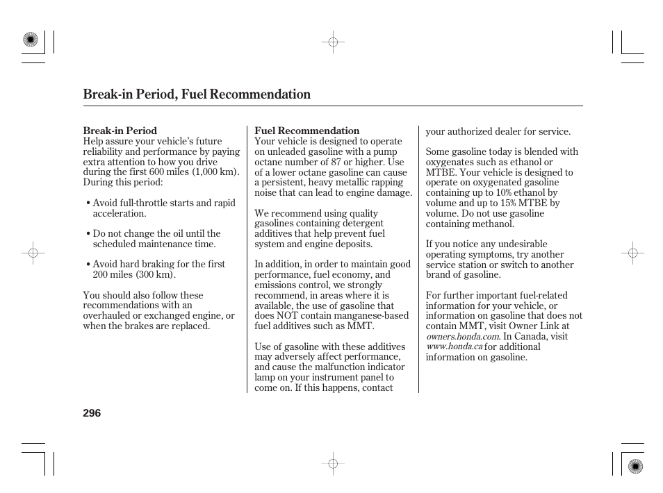 Break-in period, fuel recommendation | HONDA 2011 Insight User Manual | Page 302 / 466
