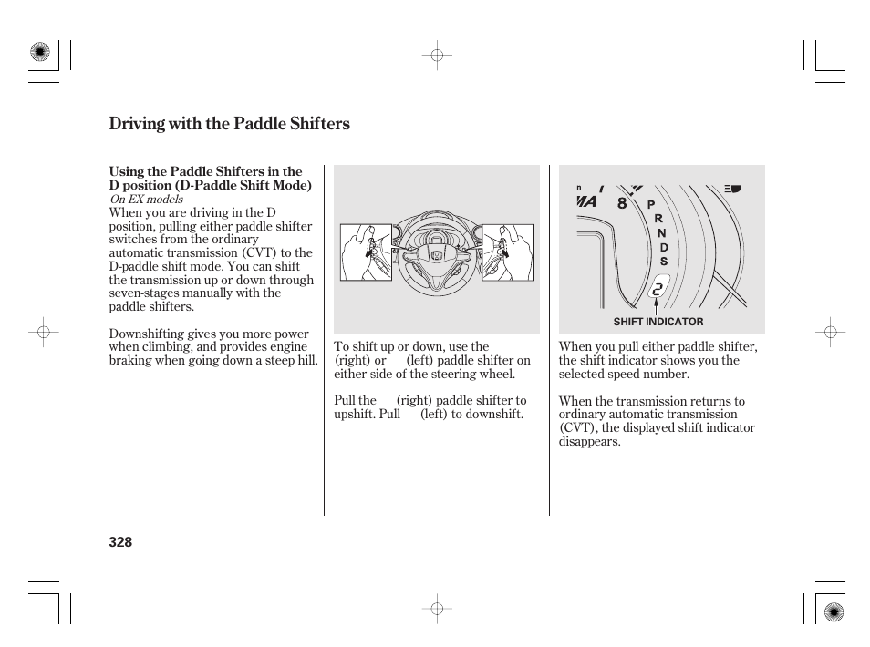 Driving with the paddle shifters | HONDA 2011 Insight User Manual | Page 334 / 466