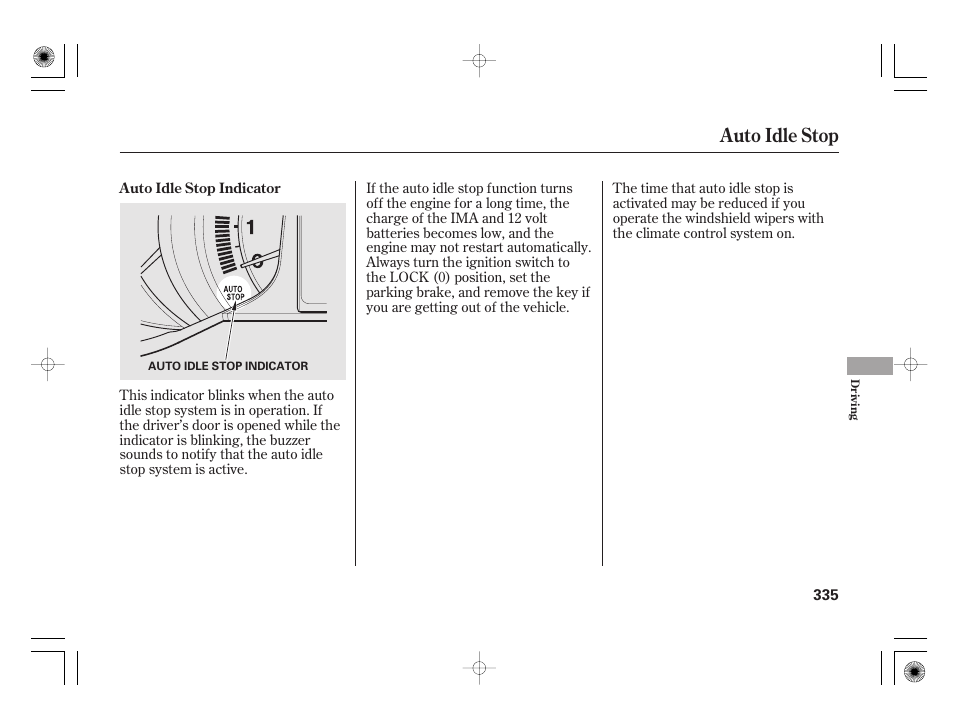 Auto idle stop | HONDA 2011 Insight User Manual | Page 341 / 466