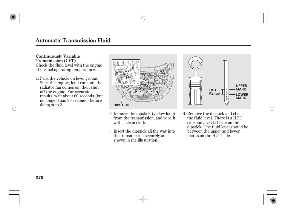 Automatic transmission fluid | HONDA 2011 Insight User Manual | Page 376 / 466