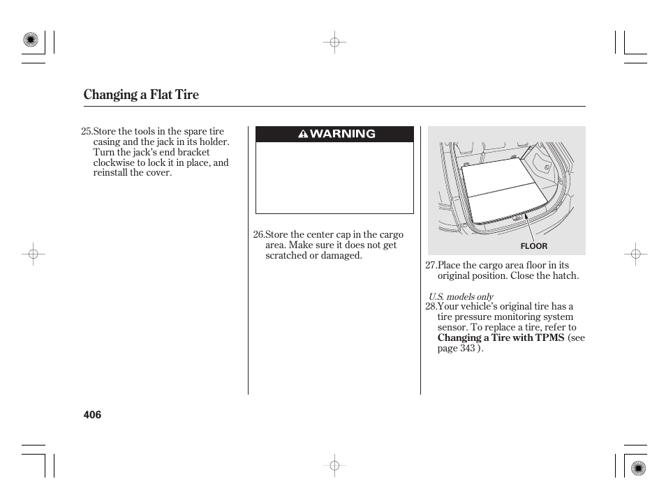 Changing a flat tire | HONDA 2011 Insight User Manual | Page 412 / 466