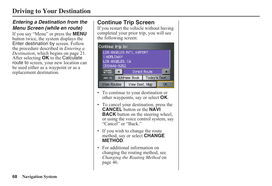 Driving to your destination | HONDA 2011 Fit Navigation User Manual | Page 69 / 152