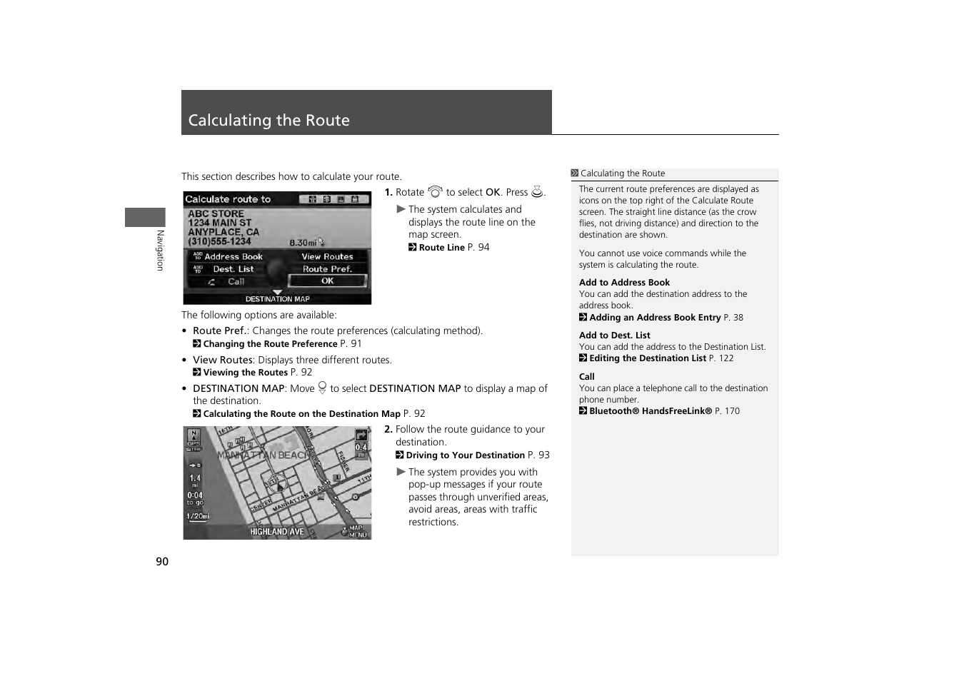 Calculating the route 90, Calculating the route, Ination | 2 calculating the route, P. 90, Destination. 2 calculating the route p. 90 | HONDA 2013 Odyssey Navigation User Manual | Page 92 / 267