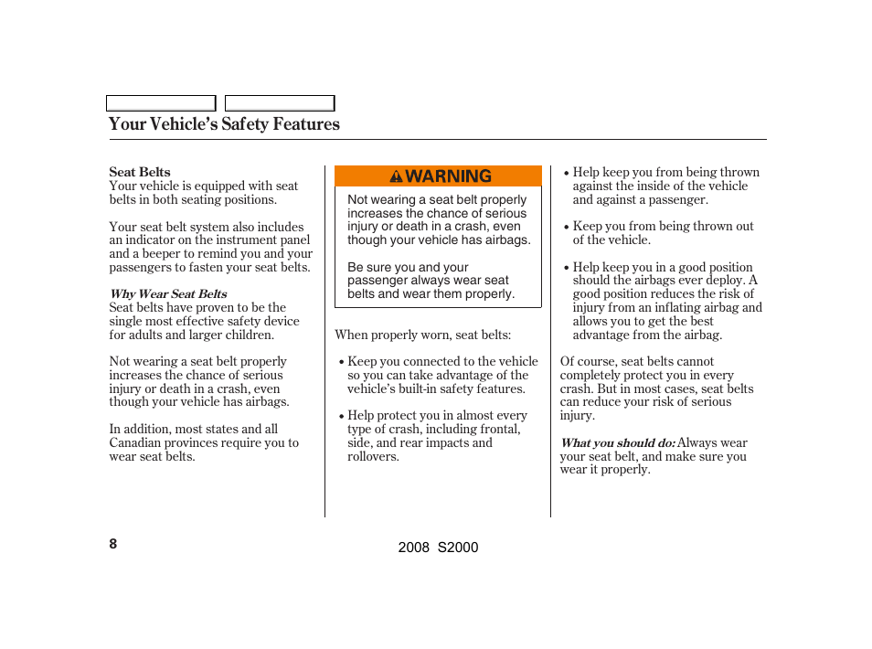 Your vehicle’s safety features | HONDA 2008 S2000 User Manual | Page 11 / 268