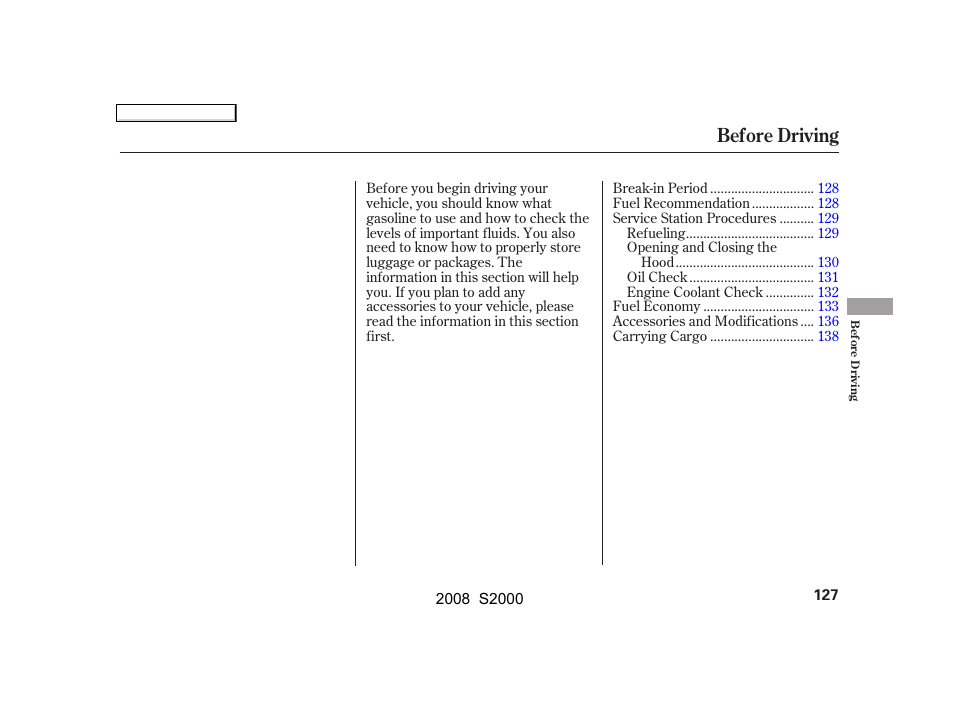 Before driving | HONDA 2008 S2000 User Manual | Page 130 / 268