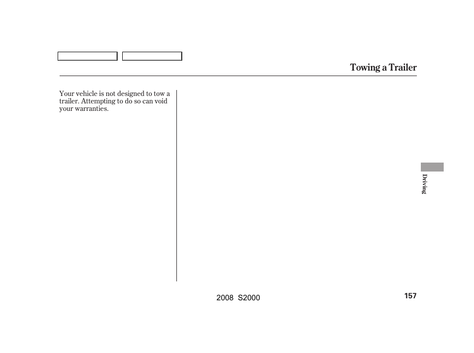 Towing a trailer | HONDA 2008 S2000 User Manual | Page 160 / 268