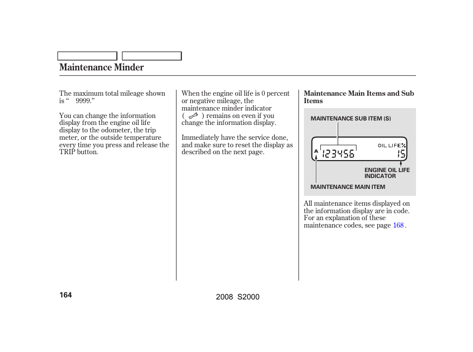 Maintenance minder | HONDA 2008 S2000 User Manual | Page 167 / 268