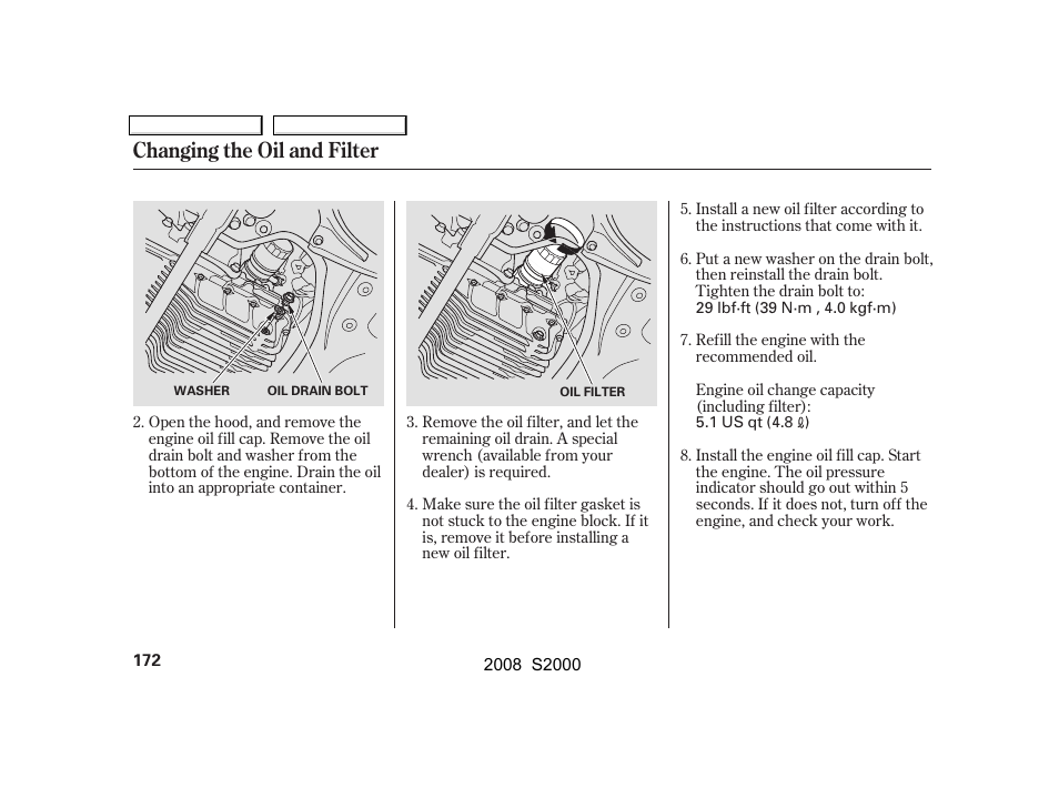 Changing the oil and filter | HONDA 2008 S2000 User Manual | Page 175 / 268