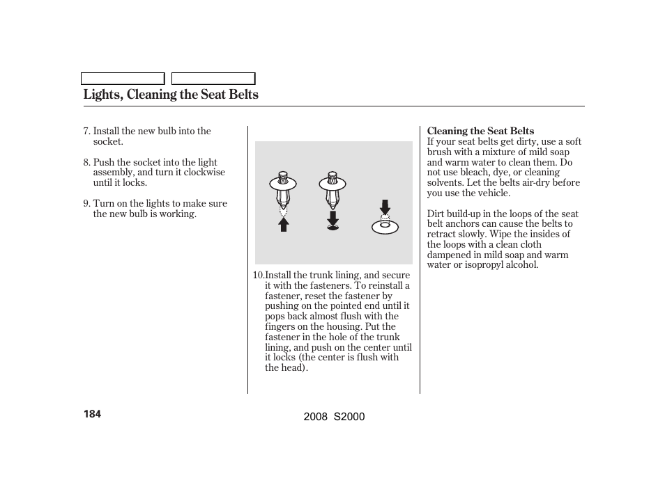 Lights, cleaning the seat belts | HONDA 2008 S2000 User Manual | Page 187 / 268